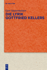 Die Lyrik Gottfried Kellers - Gert Sautermeister