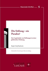 Die Stiftung - ein Paradox? - Rupert Graf Strachwitz