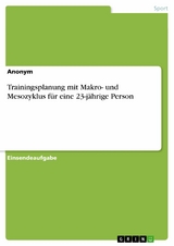 Trainingsplanung mit Makro- und Mesozyklus für eine 23-jährige Person -  Anonym