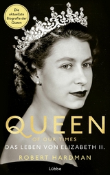 Queen of Our Times - Robert Hardman