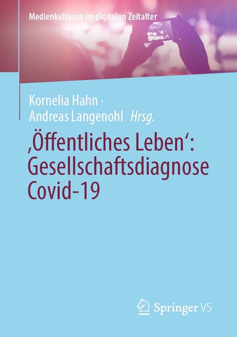 'Öffentliches Leben': Gesellschaftsdiagnose Covid-19 - 