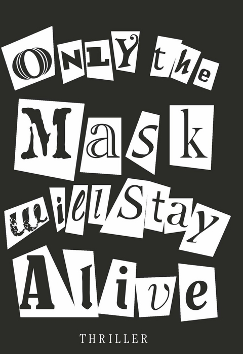 Only the Mask will Stay Alive -  Schülerinnen der Mittelschule Mureck
