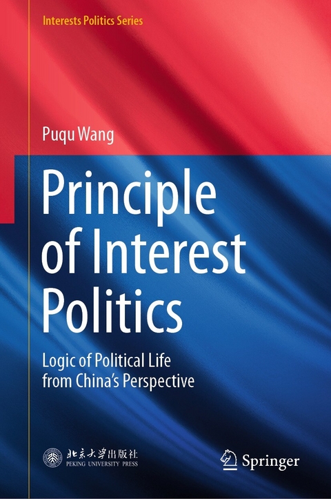 Principle of Interest Politics -  Puqu Wang