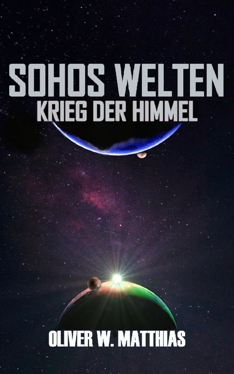 Sohos Welten - Oliver W. Matthias