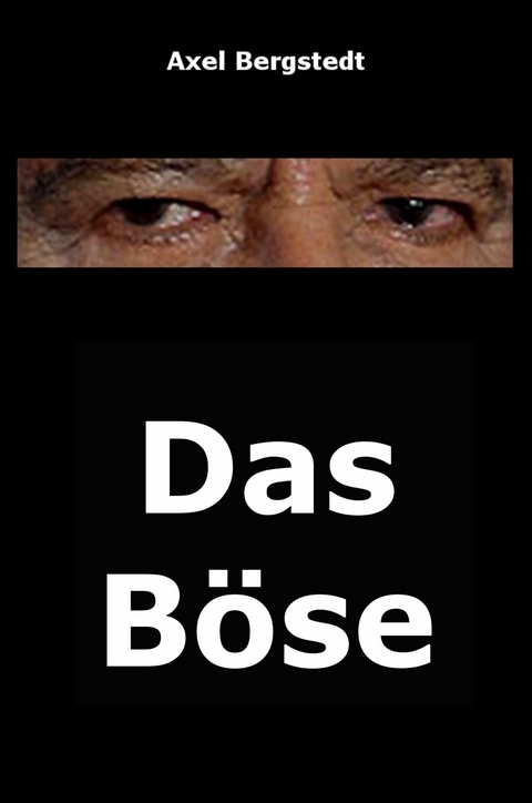 Das Böse - Axel Bergstedt
