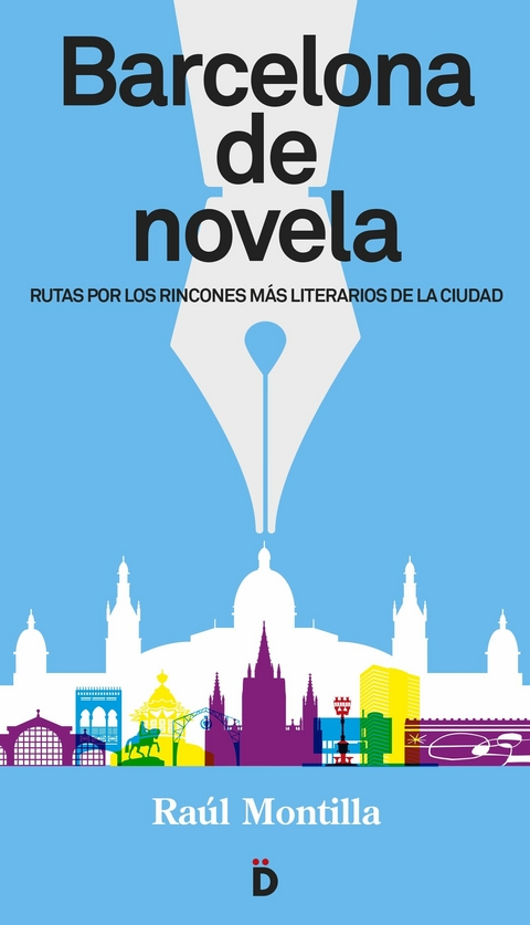 Barcelona de novela - Raúl Montilla