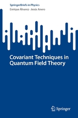 Covariant Techniques in Quantum Field Theory -  Enrique Álvarez,  Jesús Anero
