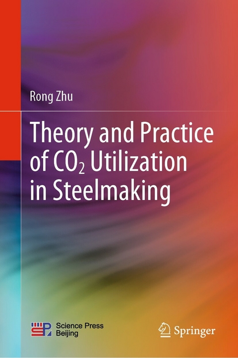 Theory and Practice of CO2 Utilization in Steelmaking -  Rong Zhu