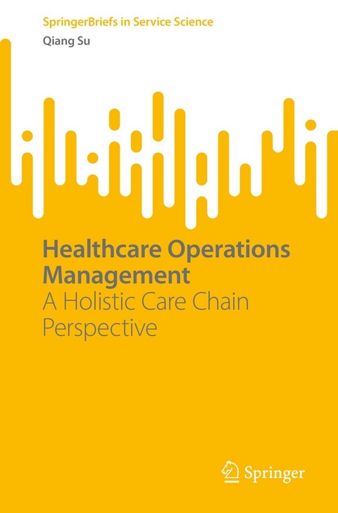 Healthcare Operations Management -  Qiang Su