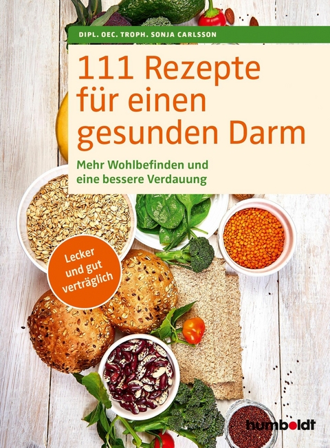 111 Rezepte für einen gesunden Darm -  Dipl. oec. troph. Sonja Carlsson