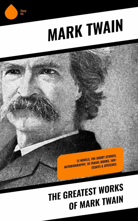 The Greatest Works of Mark Twain -  Mark Twain
