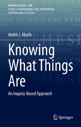 Knowing What Things Are -  André J. Abath