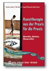 Kunsttherapie - aus der Praxis für die Praxis - 