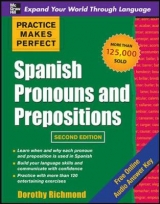 Practice Makes Perfect Spanish Pronouns and Prepositions, Second Edition - Richmond, Dorothy