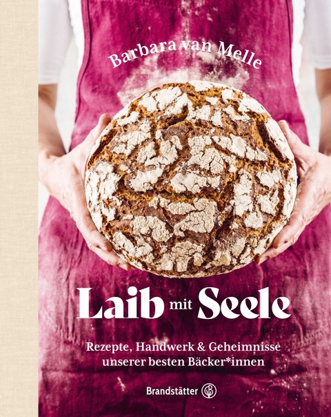 Laib mit Seele - Barbara van Melle