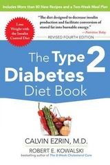 The Type 2 Diabetes Diet Book, Fourth Edition - Ezrin, Calvin; Kowalski, Robert