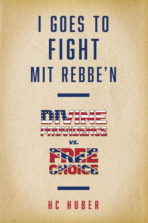 I Goes to Fight Mit Rebbe'n -  HC Huber
