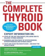 The Complete Thyroid Book, Second Edition - Ain, Kenneth; Rosenthal, M. Sara