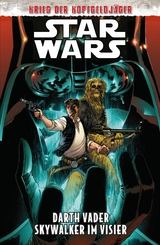 Star Wars - Darth Vader: Skywalker im Visier (Krieg der Kopfgeldjäger) - Greg Pak