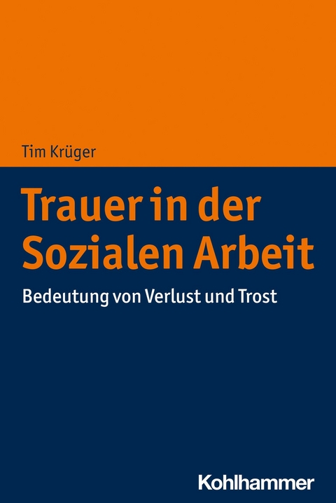 Trauer in der Sozialen Arbeit - Tim Krüger