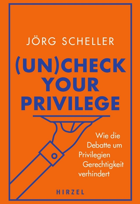(Un)check your privilege -  Jörg Scheller