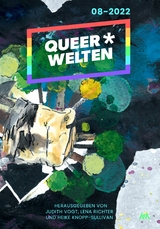 Queer*Welten 08-2022 - Carolin Lüders, Aiki Mira, Linda-Julie Geiger, Claudia Klank, Sonja Lemke, Christian Vogt, Lauren Ring