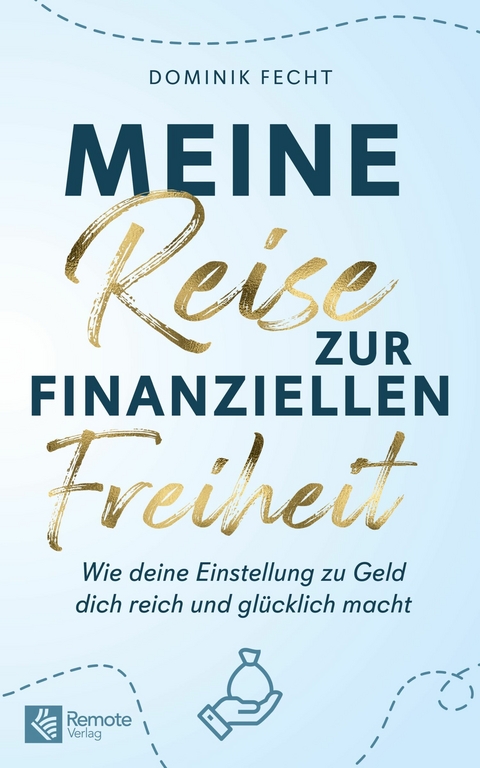 Meine Reise zur finanziellen Freiheit - Dominik Fecht