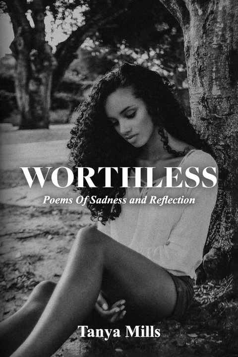 Worthless -  Tanya Mills