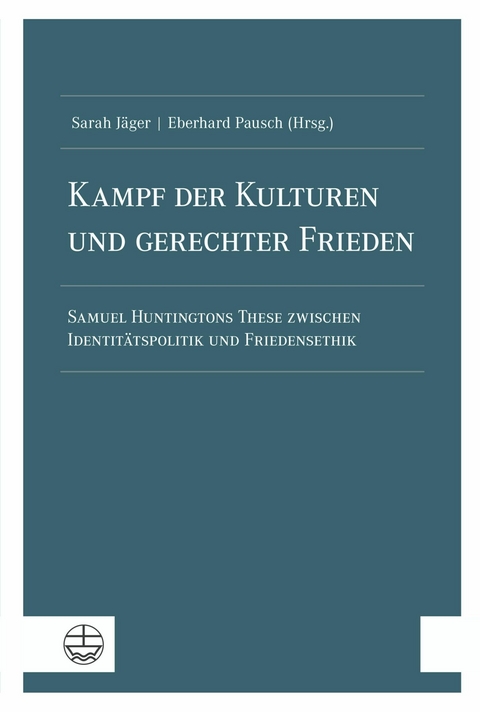 Kampf der Kulturen und gerechter Frieden - 