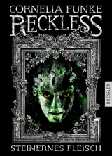 Reckless - Steinernes Fleisch - Cornelia Funke