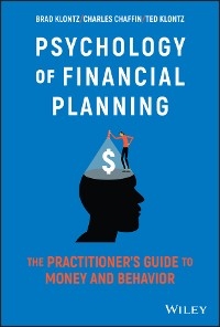 Psychology of Financial Planning -  Charles R. Chaffin,  Brad Klontz,  Ted Klontz