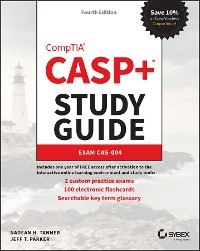 CASP+ CompTIA Advanced Security Practitioner Study Guide -  Jeff T. Parker,  Nadean H. Tanner