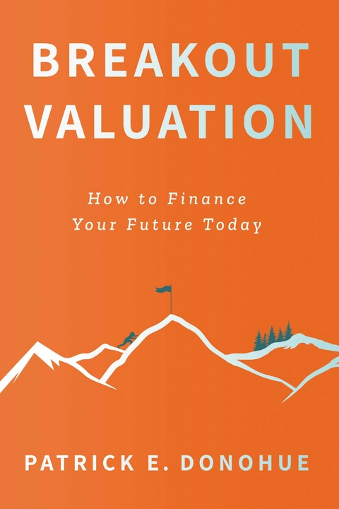 Breakout Valuation -  Patrick E. Donohue