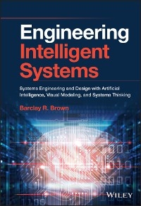 Engineering Intelligent Systems - Barclay R. Brown