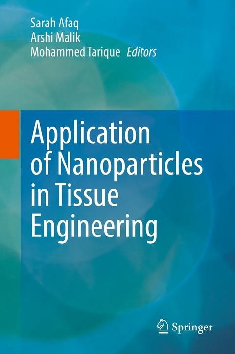 Application of Nanoparticles in Tissue Engineering - 