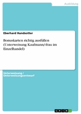 Bonuskarten richtig ausfüllen (Unterweisung Kaufmann/-frau im Einzelhandel) - Eberhard Hundsotter