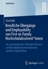 Berufliche Übergänge und Employability von First-in-Family Hochschulabsolvent*innen - Lisa Zach