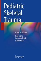 Pediatric Skeletal Trauma - Ingo Marzi, Johannes Frank, Stefan Rose