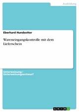 Wareneingangskontrolle mit dem Lieferschein - Eberhard Hundsotter