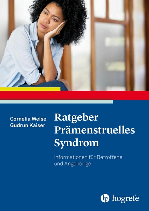 Ratgeber Prämenstruelles Syndrom - Cornelia Weise, Gudrun Kaiser