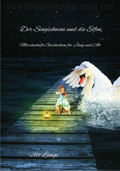 Der Singschwan und die Elfen - Udo Lange