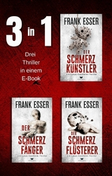Sontheim-Thriller-Sammelband: Der Schmerzkünstler, Der Schmerzfänger, Der Schmerzflüsterer -  Frank Esser
