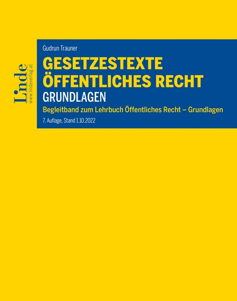 Gesetzestexte Öffentliches Recht - Grundlagen -  Gudrun Trauner