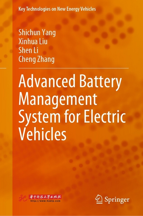 Advanced Battery Management System for Electric Vehicles -  Shen Li,  Xinhua Liu,  Shichun Yang,  Cheng Zhang