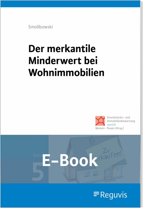 Der merkantile Minderwert bei Wohnimmobilien (E-Book) -  Gerhard Smolibowski