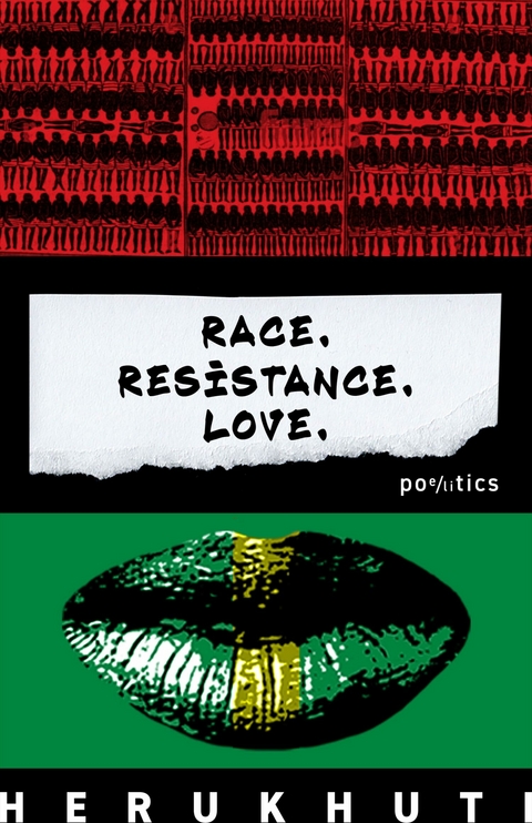 Race. Resistance. Love. -  Herukhuti