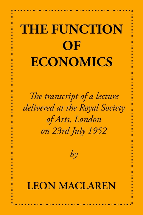 The Function of Economics - Leon Maclaren