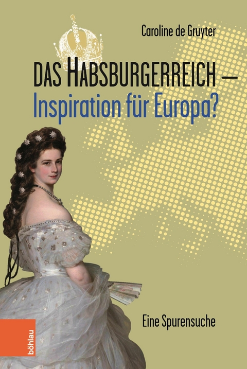 Das Habsburgerreich - Inspiration für Europa? -  Caroline de Gruyter