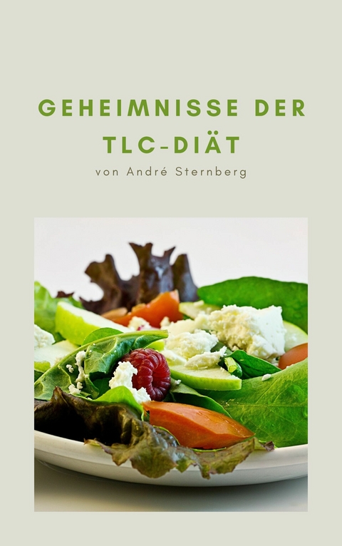 Geheimnisse der TLC-Diät -  André Sternberg