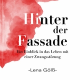 Hinter der Fassade - Lena Gölß